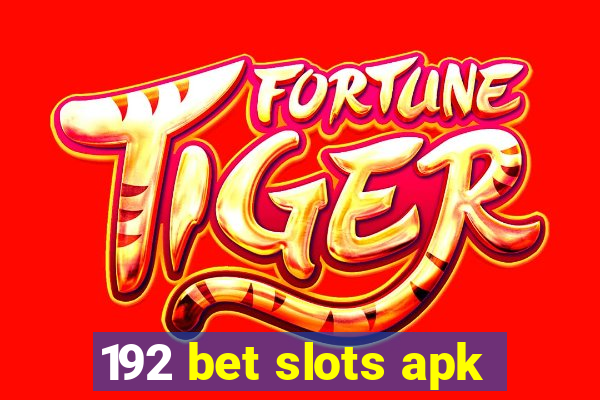 192 bet slots apk